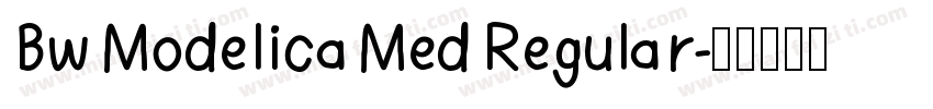 Bw Modelica Med Regular字体转换